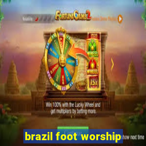 brazil foot worship